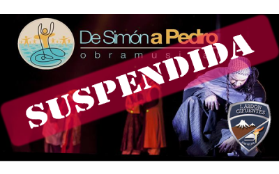 SUSPENDIDA Obra Musical – De Simón a Pedro